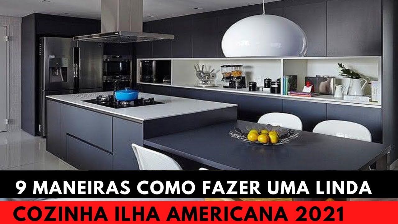 8 Maneiras de Como Fazer uma Cozinha Ilha Americana Linda em 2021 