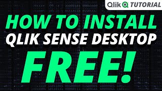 HOW TO DOWNLOAD AND INSTALL QLIK SENSE DESKTOP FREE