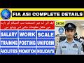 FIA ASI (assistant sub inspector) Salary | Working | Training | Facilities | Promotion | Posting