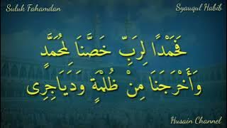 Suluk Fahamdan Lirobbi Khossona Limuhammadin (Syauqul Habib) Lirik Arab Berharokat
