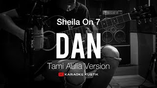 Sheila On 7 - Dan (Akustik Karaoke) Tami Aulia Version | Tanpa Vocal/Backing Track