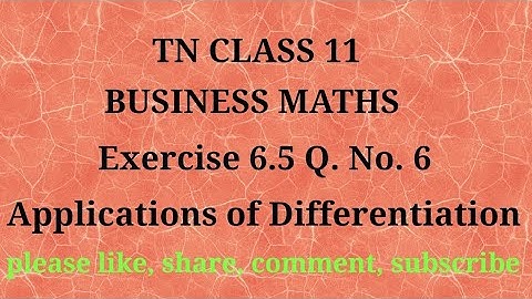 Tn 11 Business maths | exercise 6.5 | q. no.6| chapter 6 |state board | gmrrao maths |