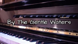 By The Gentle Waters - w/ Lyrics [Piano Accompaniment | The Wilds]
