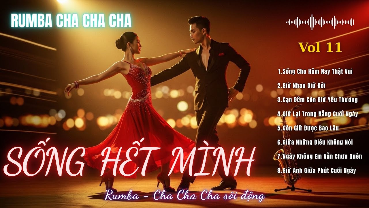 🎵 ALBUM: SỐNG HẾT MÌNH – CHA CHA CHA 2025 | 8 BẢN HIT LAN TỎA NĂNG LƯỢNG & TÂM TRẠNG TÍCH CỰC