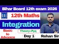 Integration || Day 1 || Class 12th || Maths || Special for Bihar Board 2026 || Rehan Sir