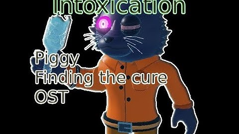 Intoxication | Piggy: Finding the cure OST