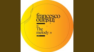 The Melody (Francesco Tristano Mix)