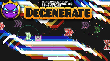 Degenerate [🔥Epic🔥Demon] by Darwin | Geometry Dash 2.11