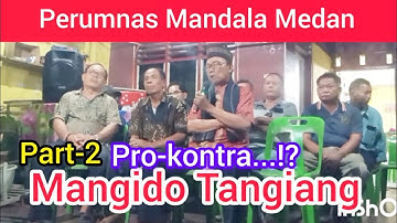 #adatbatak PRO-KONTRA : "MANGIDO TANGIANG" (Part-2) || HASUHUTON MARGA SIREGAR.