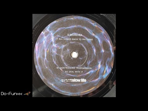 S. Moreira — S. Moreira - Controlling Transmission [SLOW LIFE ‎– SL021]
