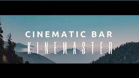 How To Add Cinematic Bars in Kinemaster on Android Devise🔥🔥🔥