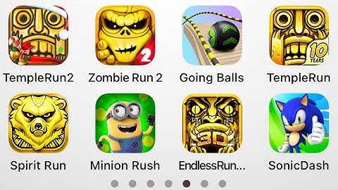 TempleRun2, zombie Run, going balls, TempleRun, spirit Run, Minion Rush, EndlessRun, SonicDash,