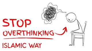 Your Constant Overthinking Ends with This Video (ISLAMIC)