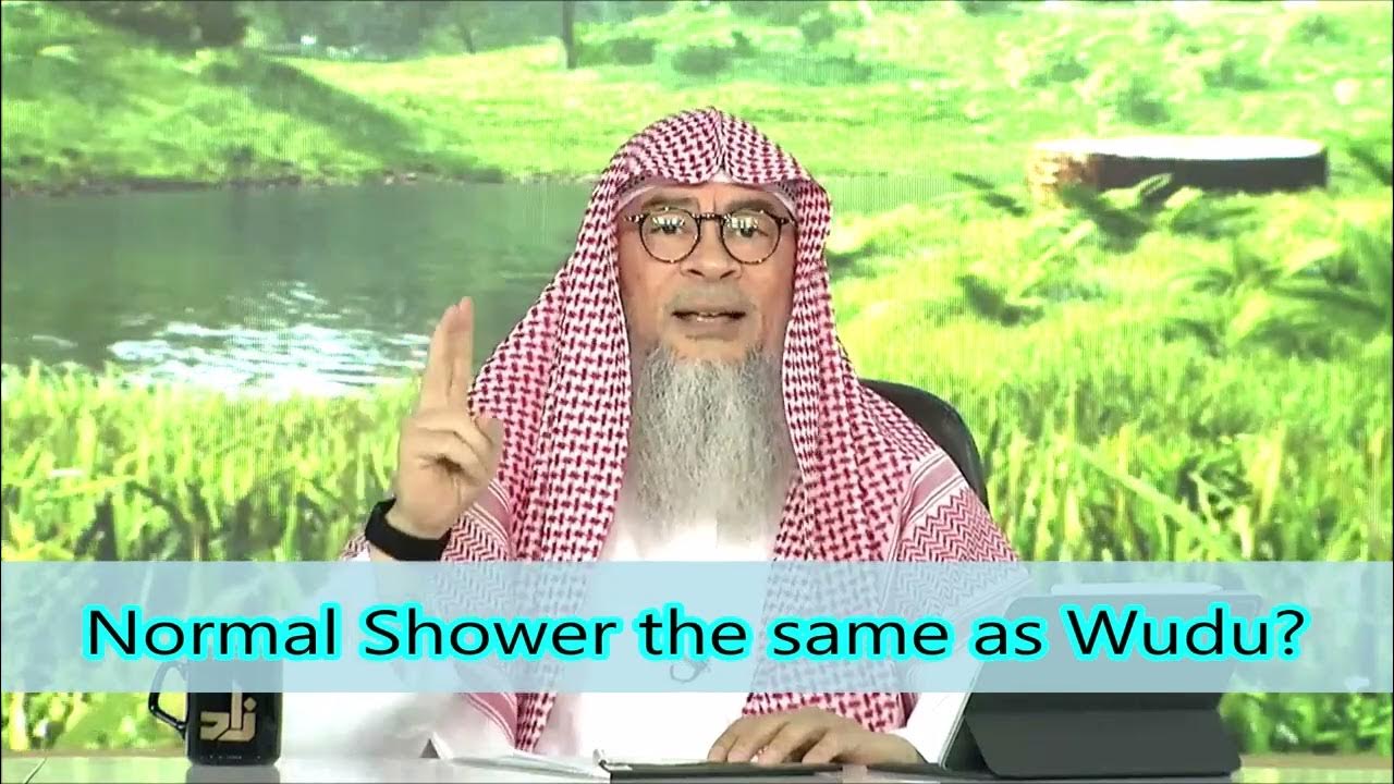 Normal Shower the same as Wudu Assim Alhakeem YouTube
