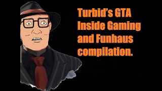 Turbid's GTA Inside Gaming and Funhaus compilation.