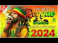 BEST REGGAE MIX 2024 🎵️ REGGAE COLLECTION 2024 ♪ BEST ENGLISH REGGAE SONGS