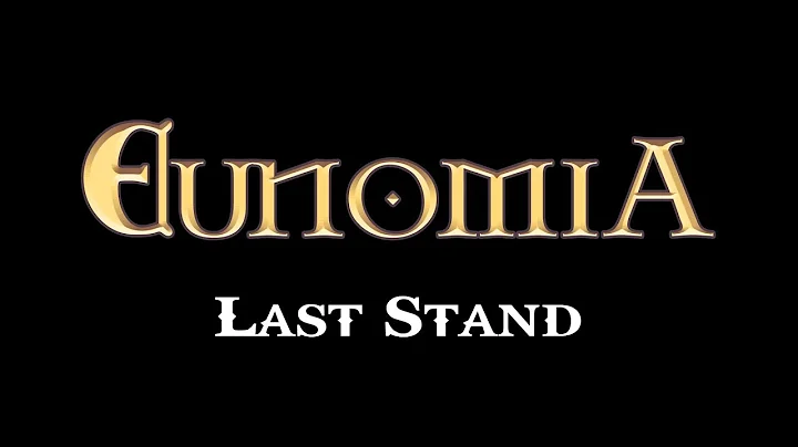 Eunomia - Last Stand (Official Music Video)