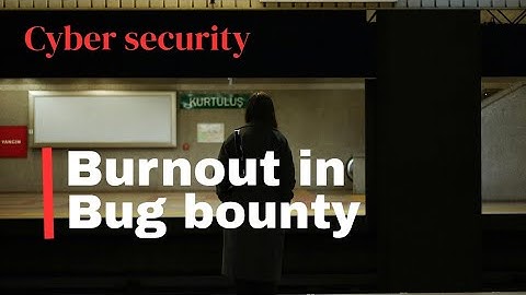 Burnout in cybersecurity & Bug Bounty