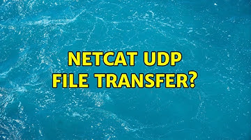 Netcat UDP File Transfer? (3 Solutions!!)