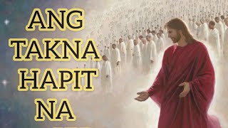 Video thumbnail of "Ang Takna Hapit Na with Lyrics | Bisaya Worship Song"