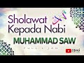 Selawat dan Salam Kepada Nabi Muhammad SAW - Sholallahu Ala Muhammad Full 1 jam | Haqi
