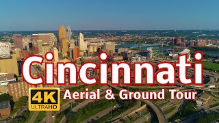 Cincinnati Aerial & Ground Tour in 4k