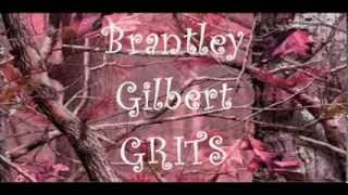 Brantley Gilbert - G.R.I.T.S.