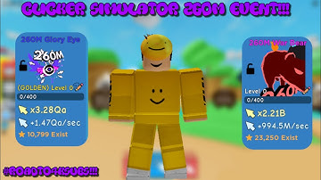 🎉CLICKER SIMULATOR 260M EVENT IS TOO OP... 🎉  (Roblox Clicker Simulator)