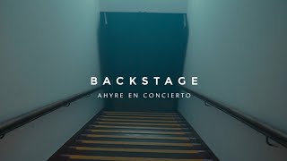AHYRE EN CONCIERTO - Backstage - Trailer 1