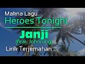 Heroes Tonight (Janji) - Lirik Dan  Terjemahan