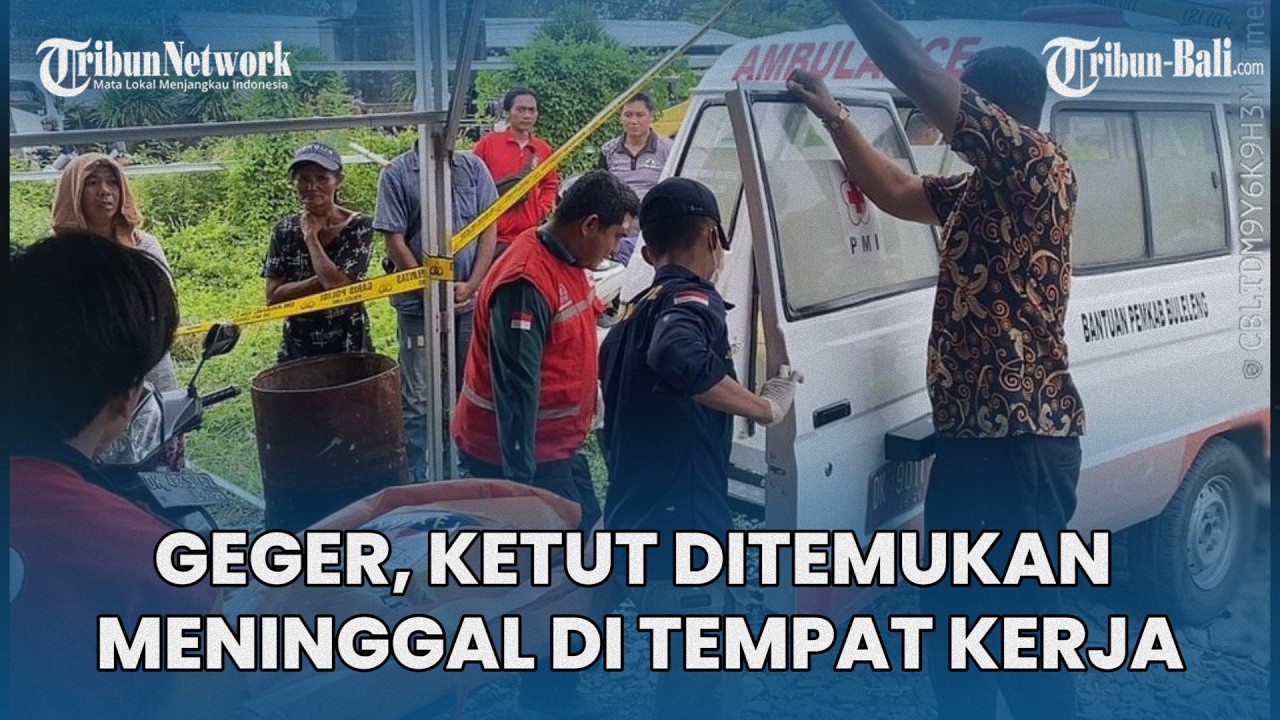 Ketut Ditemukan Meninggal Dunia Dalam Posisi Telungkup di Tempat Kerjanya di Buleleng Bali