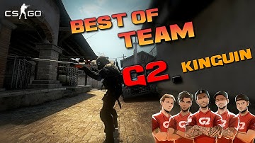 CSGO - Best of Team G2.Kinguin (2015)