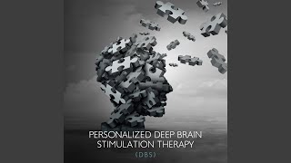 Personalized Deep Brain Stimulation Therapy (DBS)