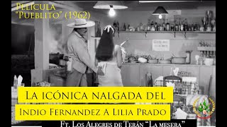 Nalgada Icónica Del Indio Fdz A Lilia Prado Película Pueblito 1962