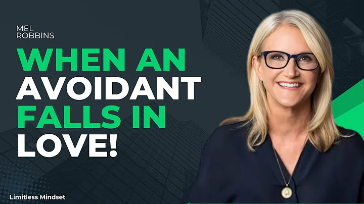 WHEN AN AVOIDANT FALLS IN LOVE! || MEL ROBBINS ||