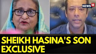 Bangladesh News | Sheikh Hasina's Son Sajeeb Wazed: Mother Is Very Disappointed With Turn Of Events