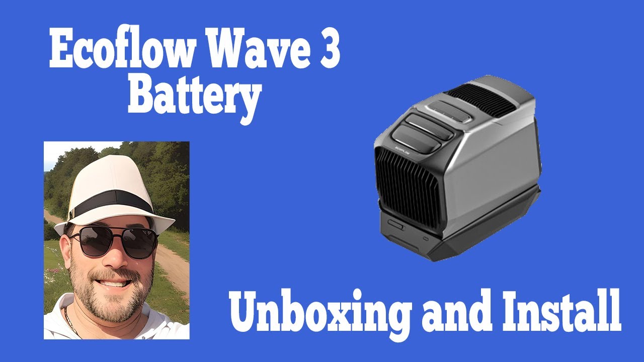 Ecoflow Wave 3 & 2 Battery  Unboxing and Review