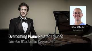 Pianist Shares Tendonitis Recovery Story & Offers Piano Players Tips | Andrew Furmanczyk Interview