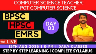 Day 03 | BPSC | HPSC | EMRS | Computer Teacher | PGT Computer Science