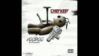 Chief Keef - "Voodoo" OFFICIAL VERSION