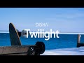 둘이서 따뜻하게 사랑을 노래하자, DISH// - Twilight, [가사번역]