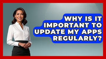 Why Is It Important To Update My Apps Regularly? - Be App Savvy