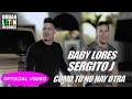 Baby lores sergito j  como tu no hay otra  official reggaeton 2017