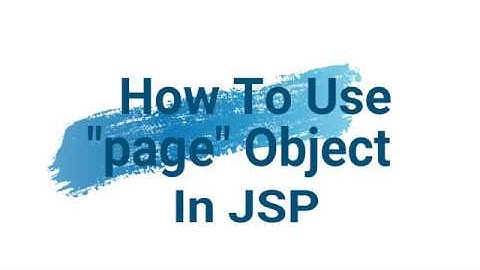 How To use page implicit object in jsp