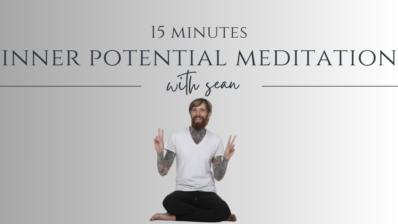 Unlocking Your Inner Potential  | Guided by Sean B.