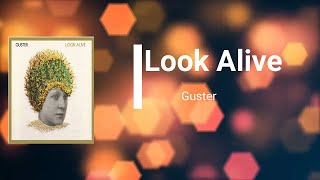 Guster - Look Alive (Lyrics)