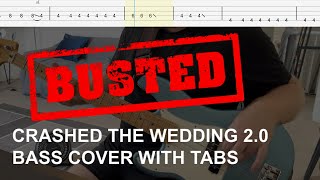 Video thumbnail of "Busted - Crashed the Wedding 2.0 (ft. All Time Low) (Bass Cover with Tabs)"