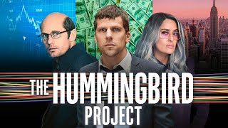 The Hummingbird Project - Official Trailer The Hummingbird Project - Official Trailer
