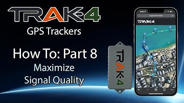 Trak-4 GPS - How To Part 8 - Maximize GPS Signal Quality