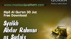 Mp3 Quran 30 juz  Syeikh Abdur-Rahman as-Sudais  - Durasi: 16:40. 